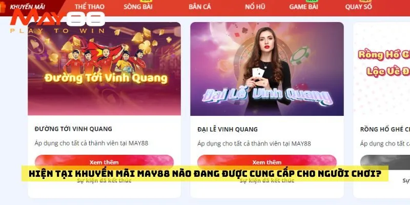 Hiện tại khuyến mãi May88 nào đang được cung cấp cho người chơi?
